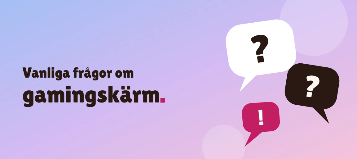 Vanliga frågor om gamingskärm
