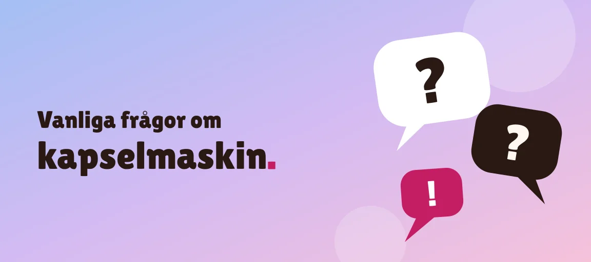 Vanliga frågor om kapselmaskin