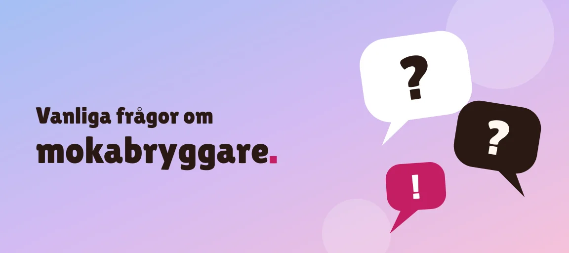 Vanliga frågor om mokabryggare