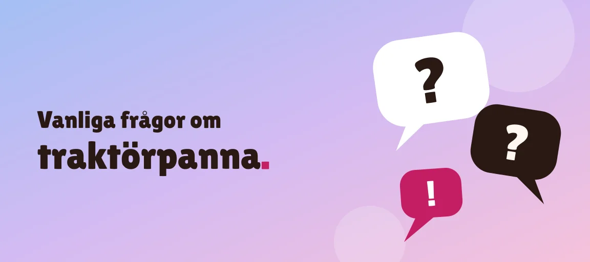 Vanliga frågor om traktörpanna